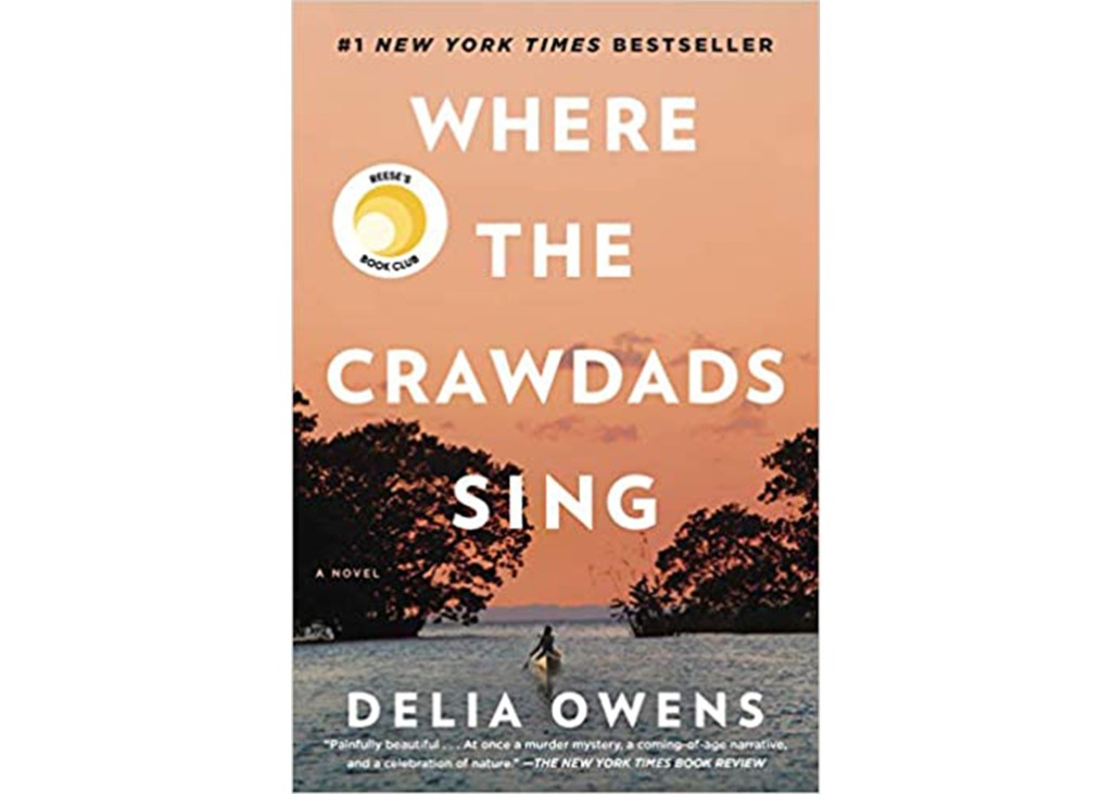 "Where The Crawdads Sing" by Delia Owens