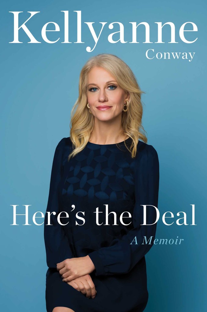 In her memoir “Here’s The Deal,” Kellyanne Conway recalls how her 15-year-old daughter Claudia was thrust into the national spotlight. 