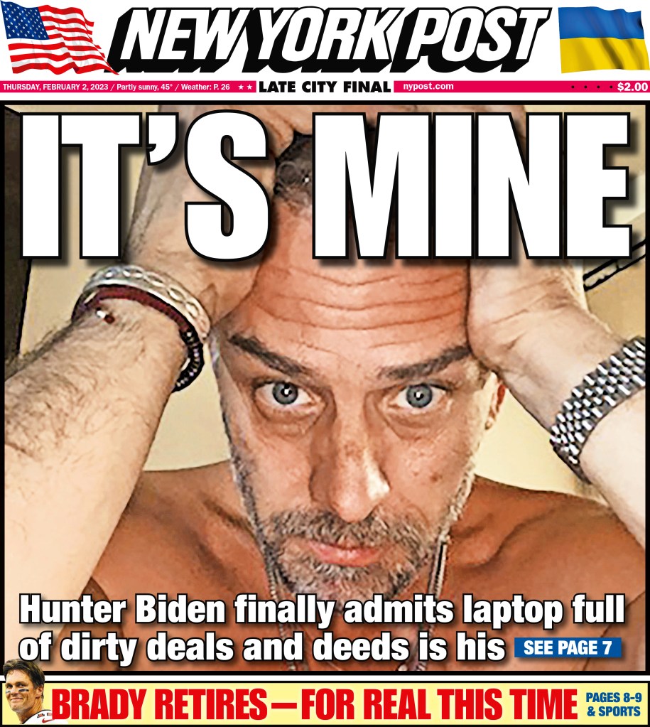 New York Post cover for Thursday, February 2, 2023. Front Page. It's Mine. Hunter Biden finally admits laptop full of dirty deals and deeds is his.