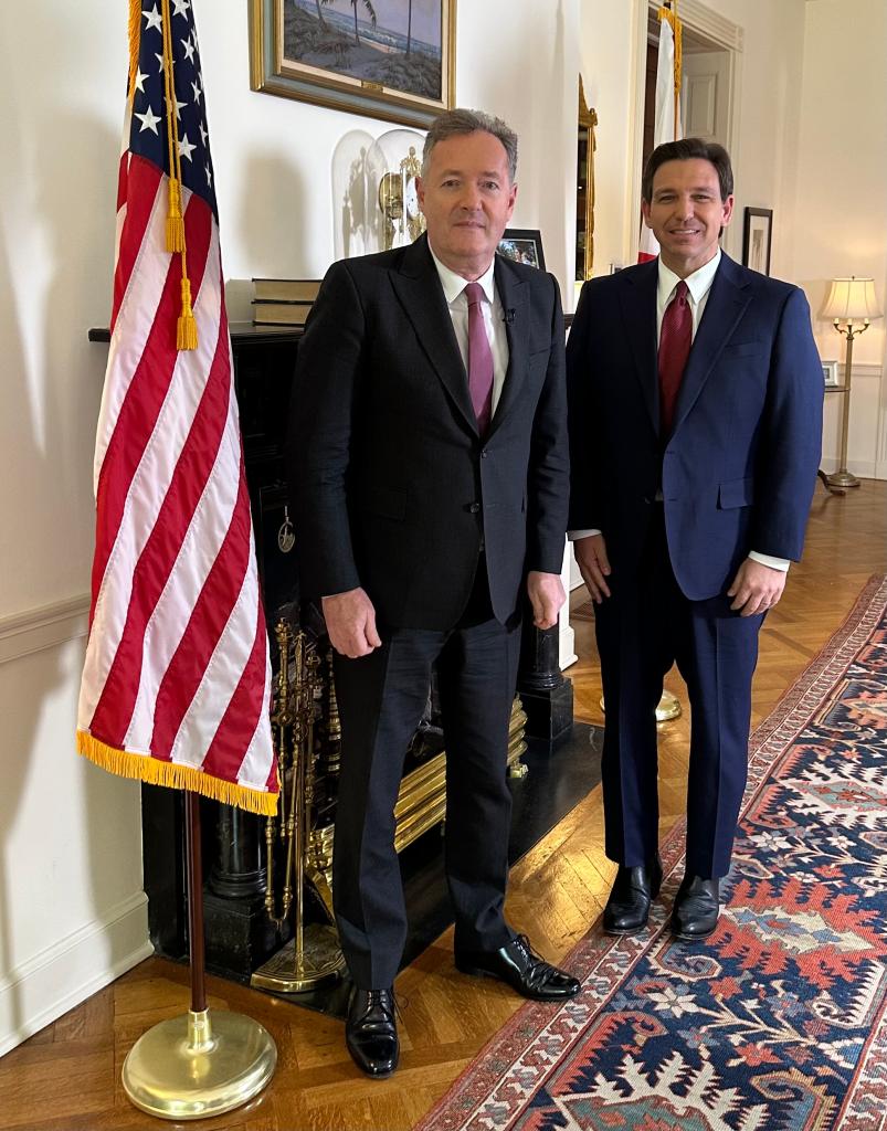 Piers Morgan and Ron DeSantis.