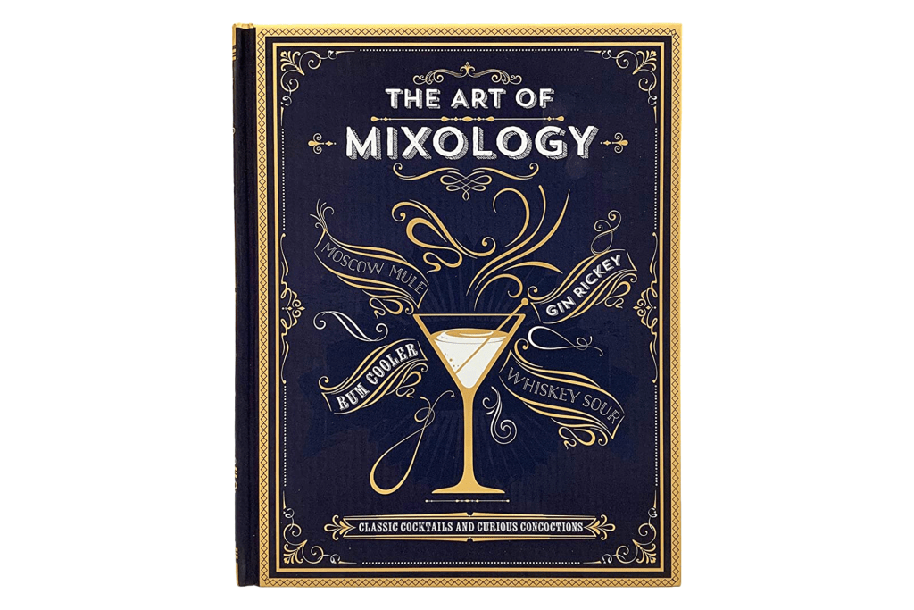 "The Art of Mixology: Classic Cocktails & Curious Concoctions,"