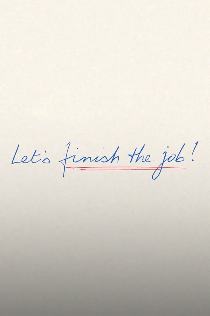 The message "Let's finish the job" was a note left at the end of the video announcing Biden and Harris's bid for reelection.