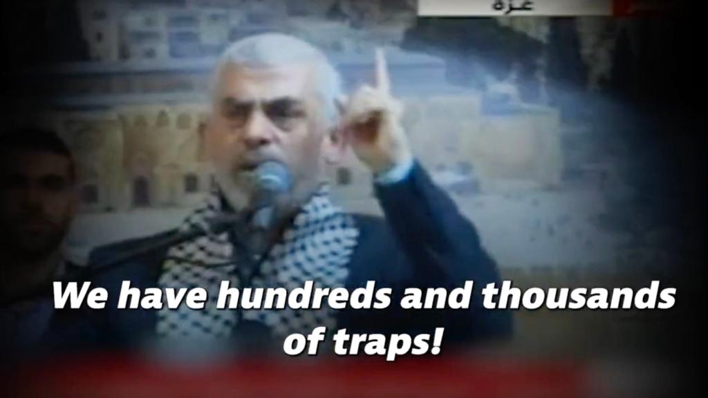 Yahya Sinwar, Hamas' political leader, claimed there were thousands of traps beneath Gaza. 