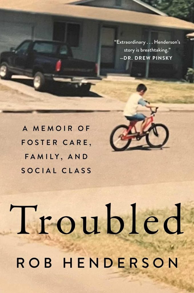 Troubled: A Memoir of Foster Care, Family, and Social Class book cover.