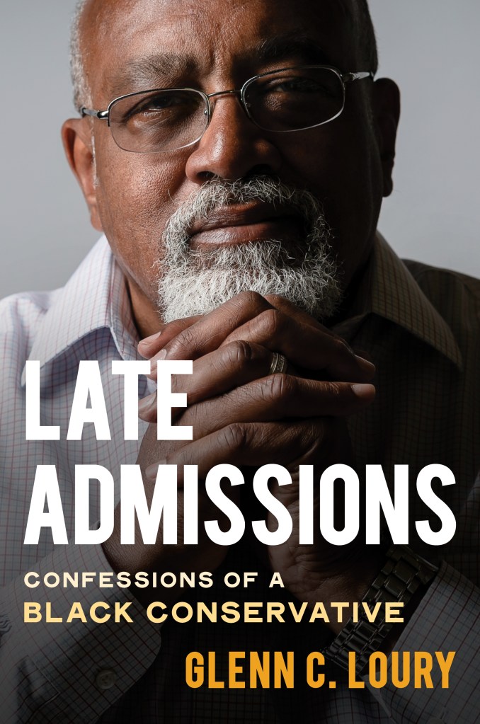 Glenn C. Loury's new book is called "Late Admissions."