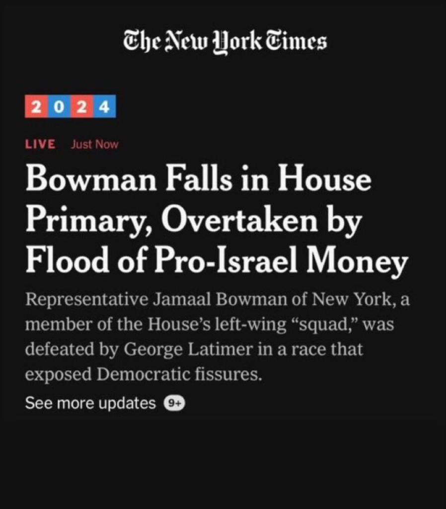 screenshot of NYT headline reading "Bowman Falls in House Primary, Overtaken by Flood of Pro-Israel money"