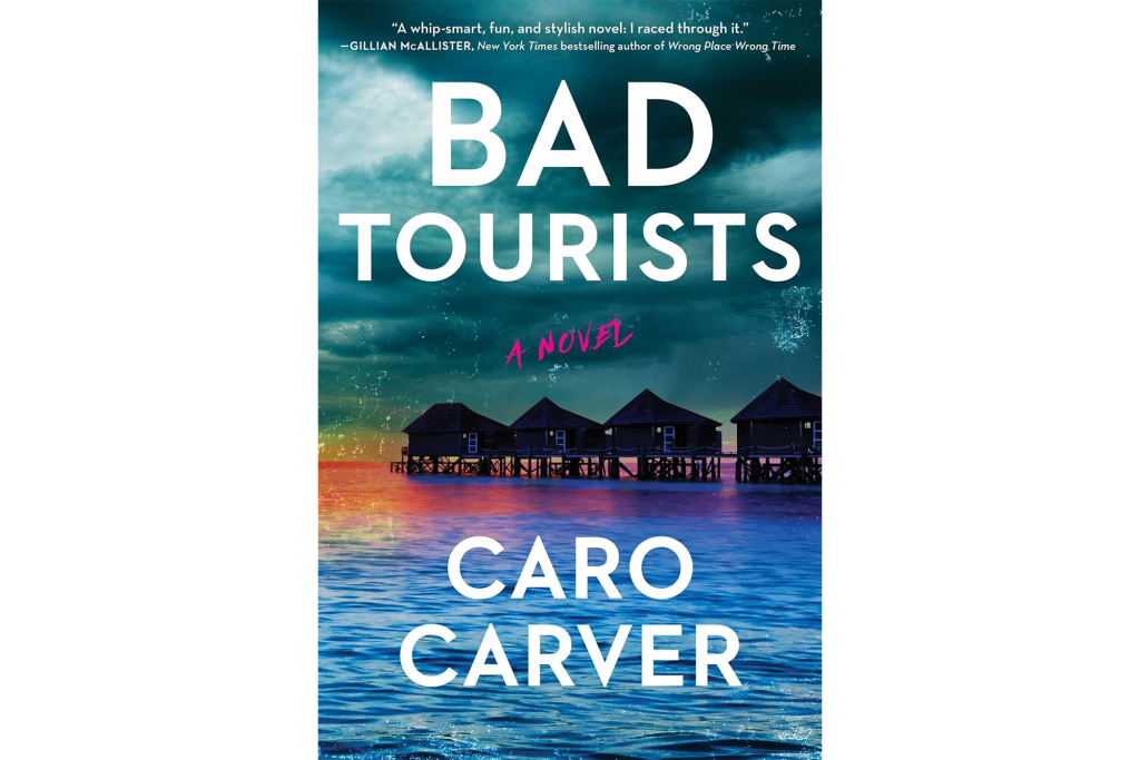 "Bad Tourists" by Caro Carver