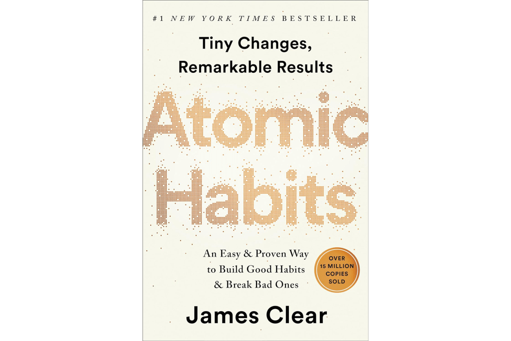 "Atomic Habits" by James Clear