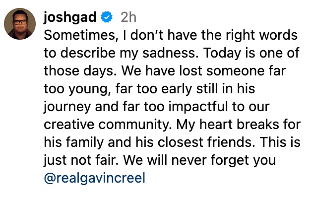 Josh Gad reacts to the news of Gavin Creel's death.