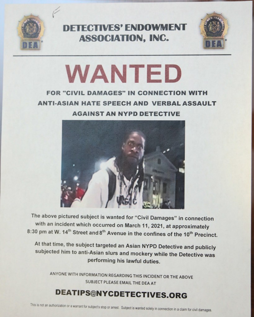 Wanted Posters of Harper were posted after he went on an abusive rascist rant directed at NYPD Detective Vincent Cheung.