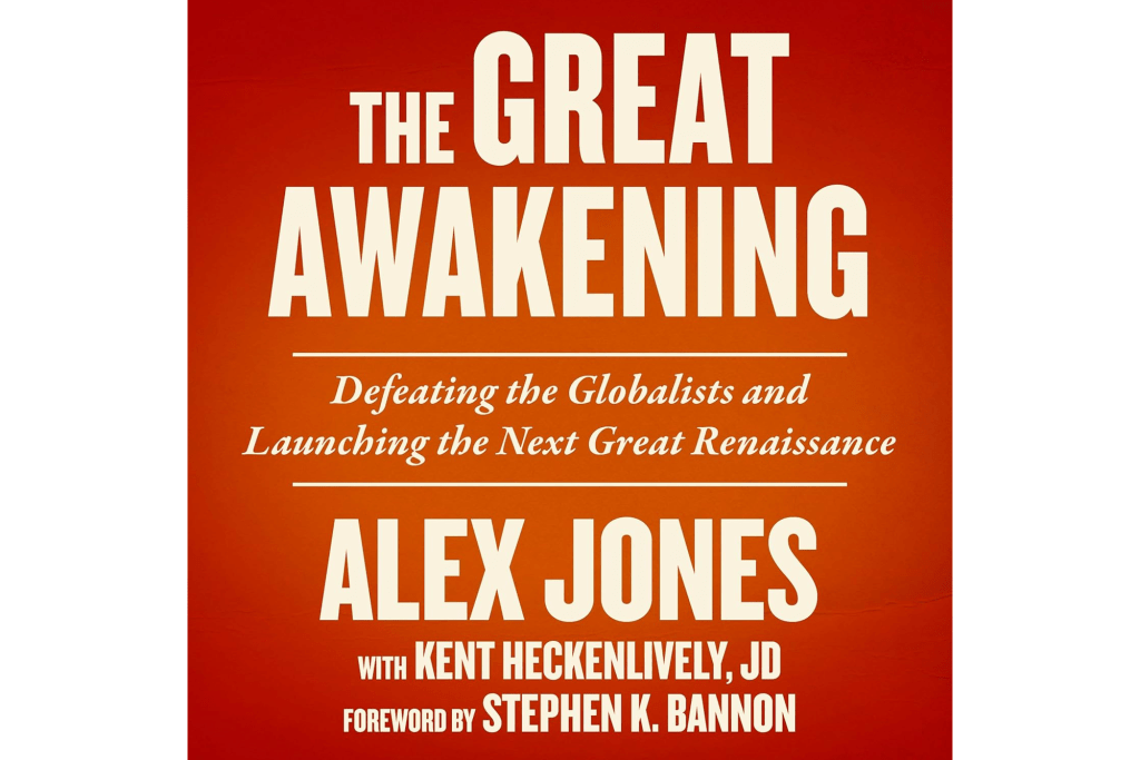 "The Great Awakening: Defeating the Globalists and Launching the Next Great Renaissance" by Alex Jones