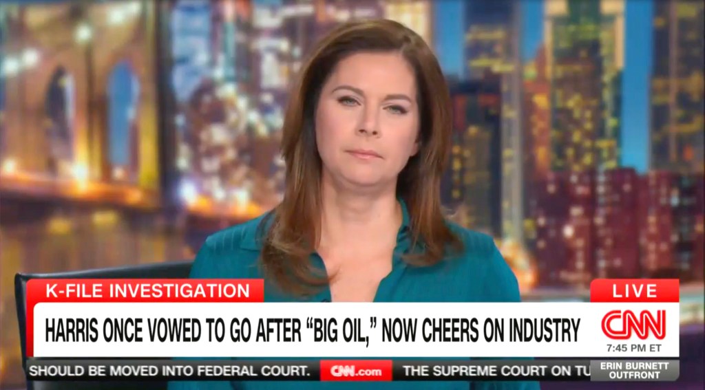 Erin Burnett on CNN. Banner says "Harris once vowed to go after 'Big Oil,' now cheers on industry."