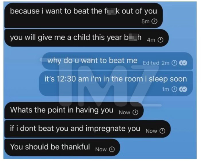 "What's the point of having you if I don't beat you and impregnate you," Tate wrote.