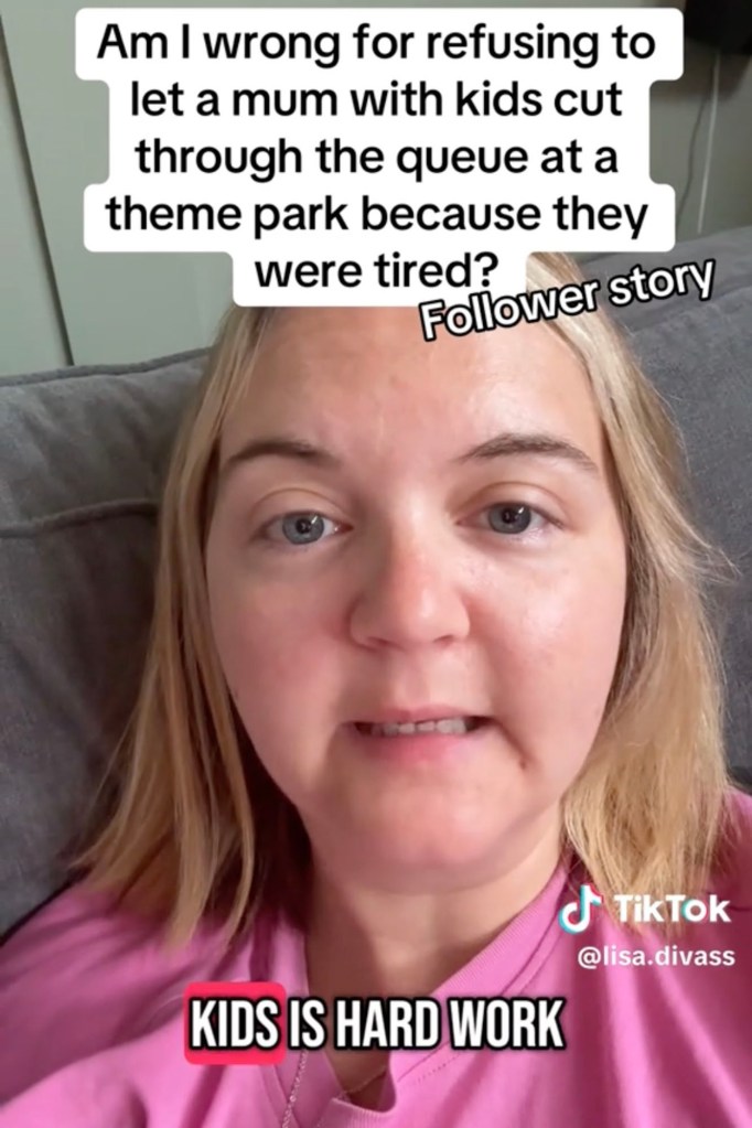 Woman questioning whether she was wrong to refuse a mother's request to cut in line at a theme park because her children were tired.